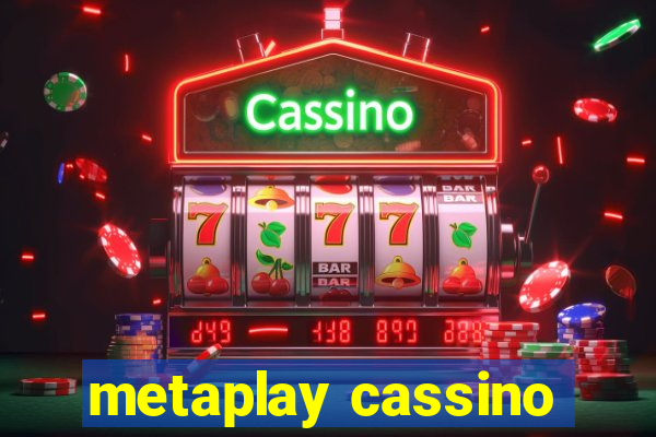 metaplay cassino